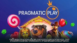 Tổng quan về Slot Pragmatic Play